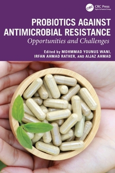 Hardcover Probiotics Against Antimicrobial Resistance: Opportunities and Challenges Book
