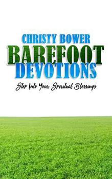 Paperback Barefoot Devotions: Step into Your Spiritual Blessings Book