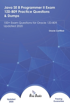 Paperback Java SE 8 Programmer II Exam 1Z0-809 Practice Questions & Dumps: 100+ Exam Questions for Oracle 1Z0-809 Updated 2020 Book