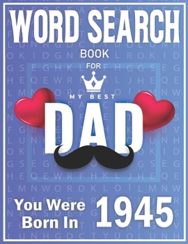 Paperback Born In 1945 Word Search: 100+ Large Print Puzzles For dads (Word Search Book For Dads) [Large Print] Book