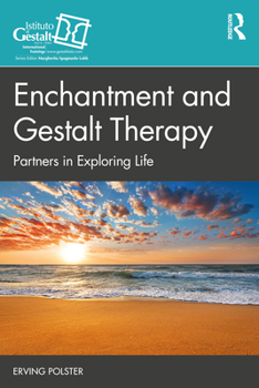 Paperback Enchantment and Gestalt Therapy: Partners in Exploring Life Book