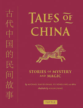 Tales of China: Traditional Stories of Mystery and Magic