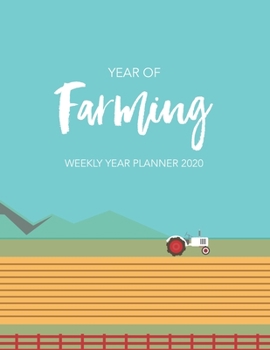 Paperback YEAR OF Farming: Weekly Year Planner 2020 Book