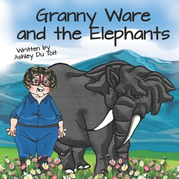Paperback Granny Ware and the Elephants Book