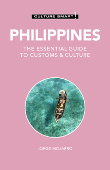 Philippines - Culture Smart!: a quick guide to customs and etiquette (Culture Smart!) - Book  of the Culture Smart!