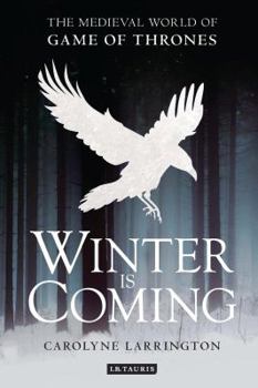 Paperback Winter Is Coming: The Medieval World of Game of Thrones Book