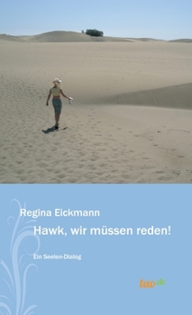 Hardcover Hawk, wir müssen reden: Ein Seelen-Dialog [German] Book