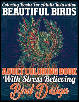 Coloring books for adults relaxation beautiful birds adult coloring book with stress relieving bird design