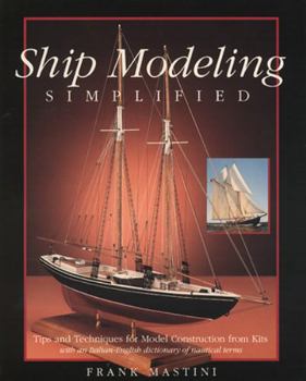 Paperback Ship Modeling Simplified: Tips and Techniques for Model Construction from Kits Book
