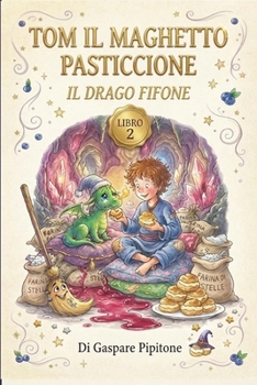 Paperback Tom Il Maghetto Pasticcione - Il Drago Fifone [Italian] Book