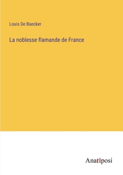 La noblesse flamande de France (French Edition)