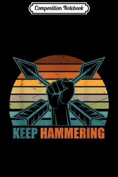 Paperback Composition Notebook: Vintage Keep Hammering Archery Retro Motivational Journal/Notebook Blank Lined Ruled 6x9 100 Pages Book