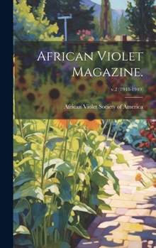 Hardcover African Violet Magazine.; v.2 (1948-1949) Book