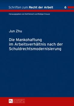 Hardcover Die Mankohaftung im Arbeitsverhaeltnis nach der Schuldrechtsmodernisierung [German] Book