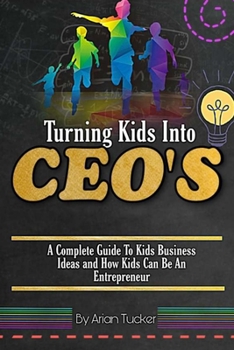 Paperback TURNING KIDS INTO CEO's Book