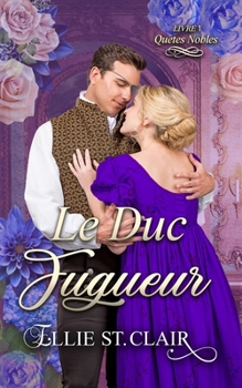 Le duc fugueur (Quêtes nobles) (French Edition)