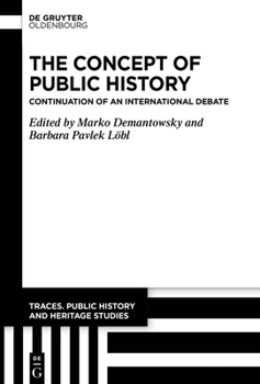 Hardcover The Concept of Public History: Continuation of an International Debate Book