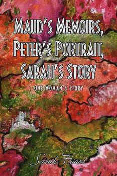 Paperback Maud's Memoirs, Peter's Portrait, Sarah's Story Book