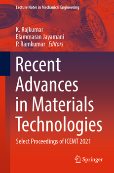 Paperback Recent Advances in Materials Technologies: Select Proceedings of Icemt 2021 Book