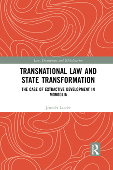 Paperback Transnational Law and State Transformation: The Case of Extractive Development in Mongolia Book