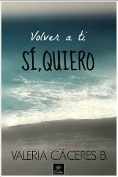 Paperback Volver a ti. Sí, quiero [Spanish] Book