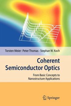 Paperback Coherent Semiconductor Optics: From Basic Concepts to Nanostructure Applications Book