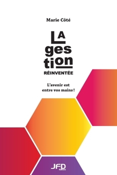 Paperback La gestion réinventée - L'avenir est entre vos mains [French] Book