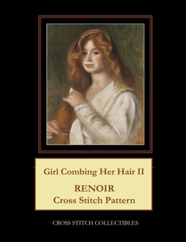 Paperback Girl Combing Her Hair II: Renoir Cross Stitch Pattern Book