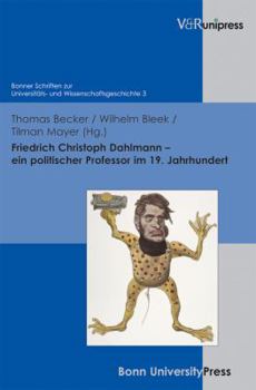 Hardcover Friedrich Christoph Dahlmann - Ein Politischer Professor Im 19. Jahrhundert [German] Book