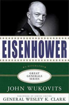 Eisenhower: A Biography (Great Generals) - Book  of the Great Generals