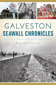 Paperback Galveston Seawall Chronicles Book