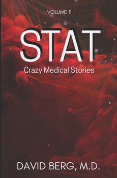 Paperback Stat: Crazy Medical Stories: Volume 11 Book