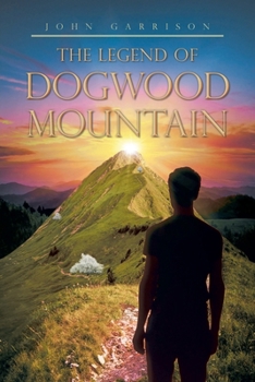 Paperback The Legend of Dogwood Mountain Book