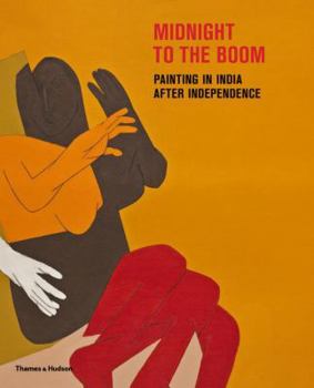 Hardcover Midnight to the Boom: Painting in India After Independence Book