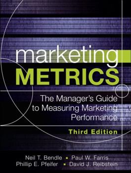 Hardcover Marketing Metrics: The Manager's Guide to Measuring Marketing Performance Book