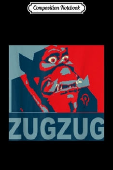 Composition Notebook: Zug Zug Classic wow gaming gamer gift RP Role Playing MMO  Journal/Notebook Blank Lined Ruled 6x9 100 Pages