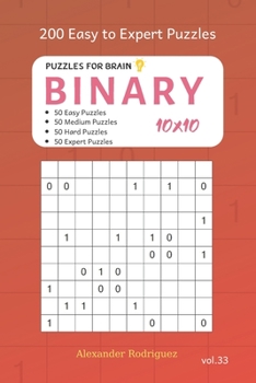 Paperback Puzzles for Brain - Binary 200 Easy to Expert Puzzles 10x10 vol.33 Book