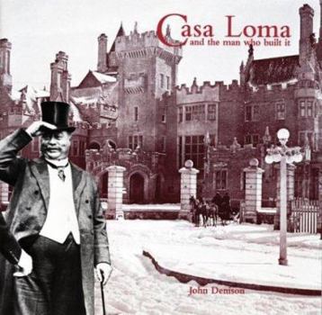 Paperback Casa Loma and the Man Who Made It Book