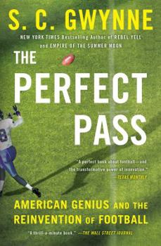 Paperback The Perfect Pass: American Genius and the Reinvention of Football Book