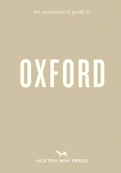 Paperback An Opinionated Guide to Oxford Book