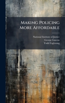 Hardcover Making Policing More Affordable Book