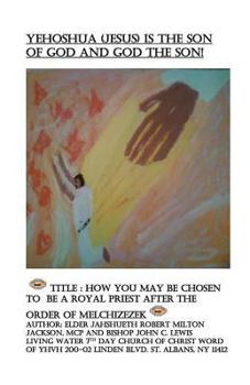 How You Might Be Chosen to Be a Royal Priest After the Order of Melchizedek?: Meaning of Life