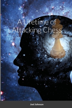 Paperback A Lifetime of Attacking Chess Book