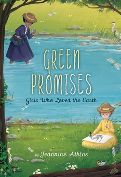 Paperback Green Promises: Girls Who Loved the Earth Book