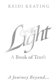 Paperback The Light: A Book of Truth: A Journey Beyond... Book
