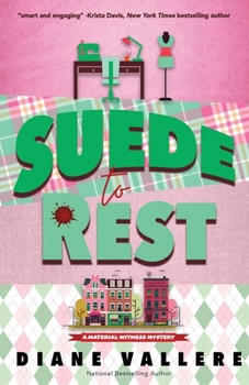 Suede to Rest - Book #1 of the A Material Witness Mystery
