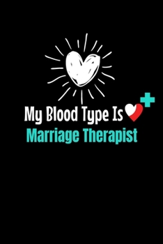 My Blood Type Is Marriage Therapist: Dot Grid Page Notebook: Gift For Marriage Therapist