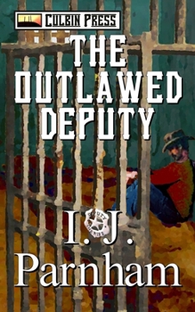 Paperback The Outlawed Deputy Book