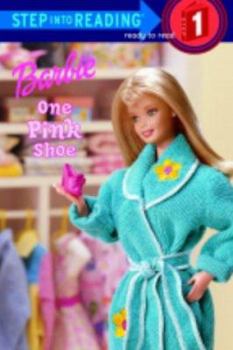One Pink Shoe (Step-Into-Reading, Step 1) - Book  of the Barbie