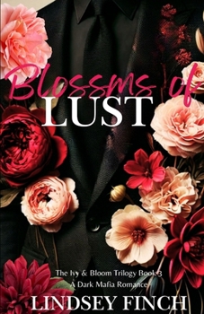 Paperback Blossoms of Lust: A Dark Mafia Romance Book
